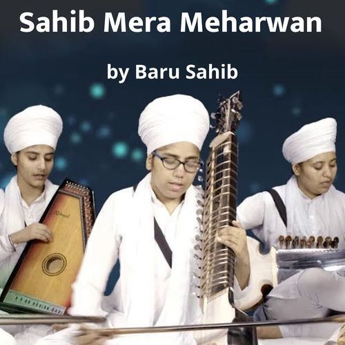 Sahib Mera Meharwan