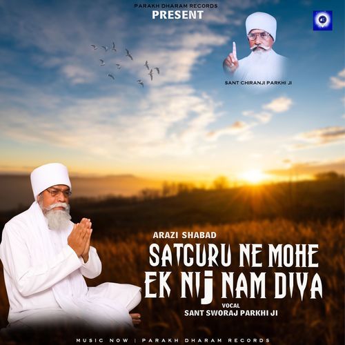 Satguru Ne Mohe Ek Nij Nam Diya