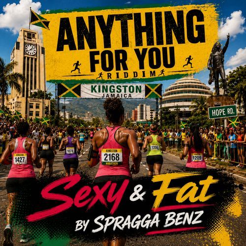 Sexy & Fat - Anything For You Riddim