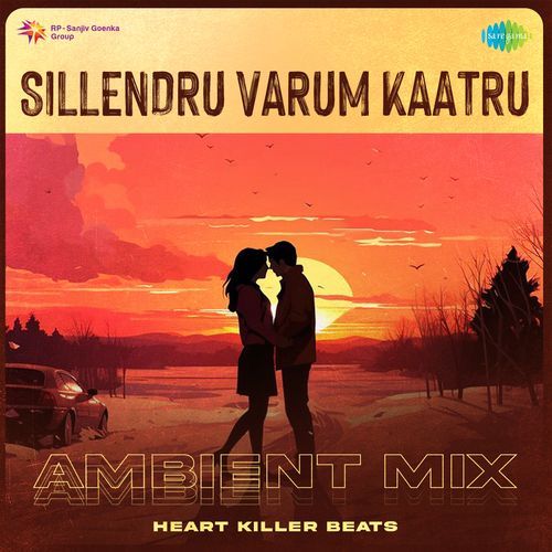 Sillendru Varum Kaatru - Ambient Mix