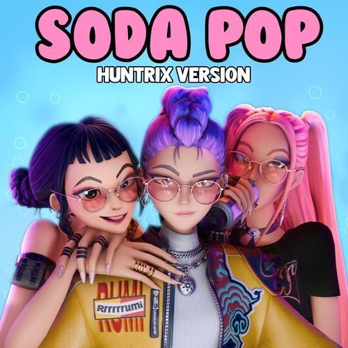 Soda Pop (from KPop Demon Hunters) - HUNTRIX Version (Cover) cover art