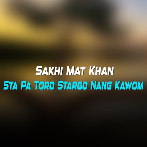 Sta Pa Toro Stargo Nang Kawom