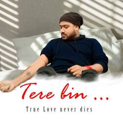 Tere bin-Rxs4WScBVn8