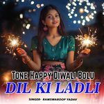 Tone Happy Diwali Bolu Dil Ki Ladli