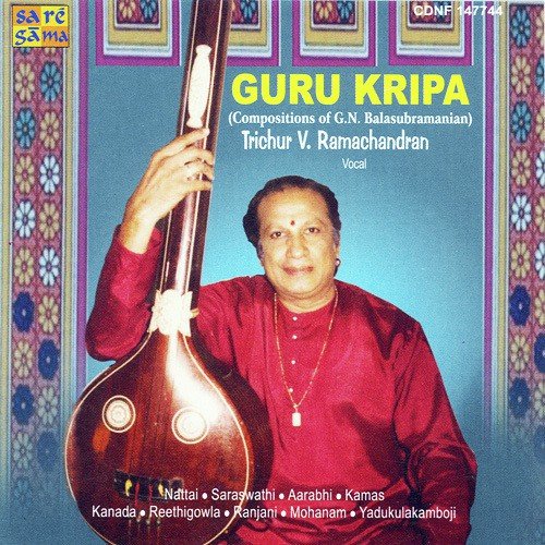 Trichur V. Ramchandran - Gurukripa - G. N. B - Vocal