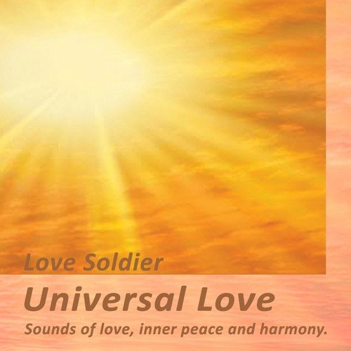 Universal Love (Sounds of Love, Inner Peace and Harmony)