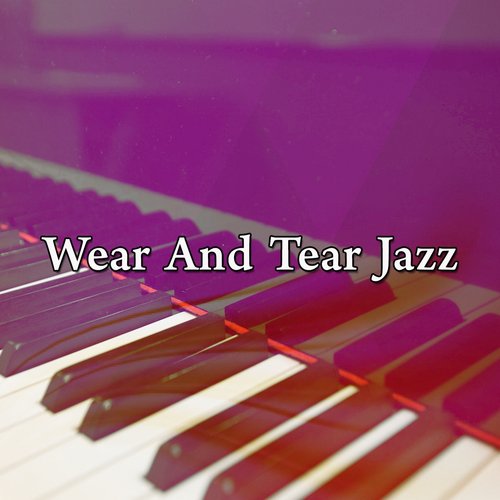 Wear And Tear Jazz