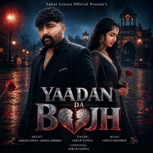 Yaadan Da Bojh (Feat. Komal Khekra)