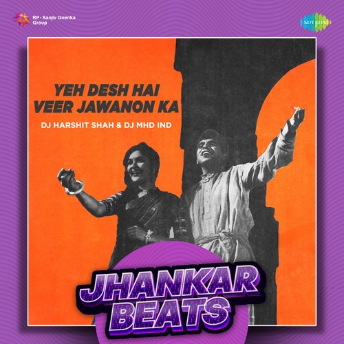 Yeh Desh Hai Veer Jawanon Ka - Jhankar Beats