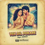 Yeh Dil Pukare