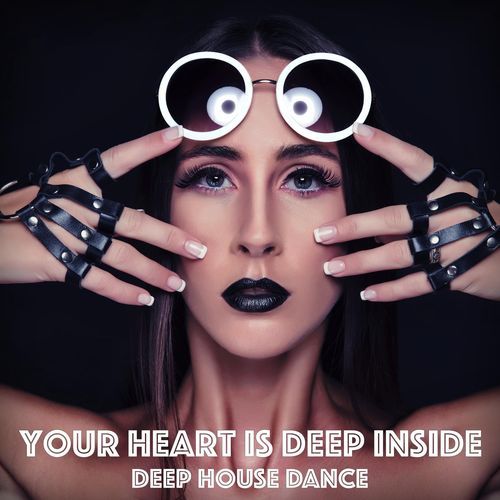 Your heart is deep inside