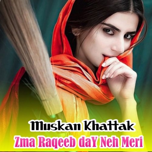 Zma Raqeeb daY Neh Meri