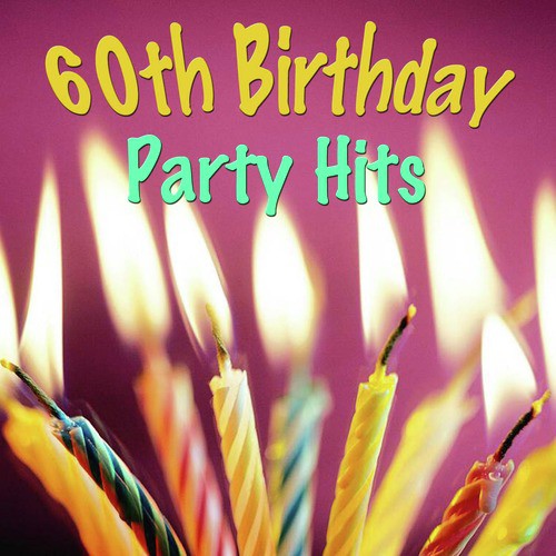 60th Birthday Party Hits