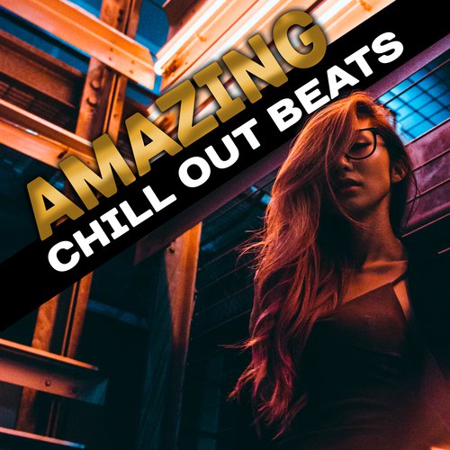 Amazing Chill Out Beats – Beats to Relax, Tropical Island Vibes, Rest on the Beach, Summertime Music