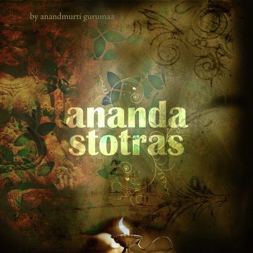 Ananda Stotras (Durga Chants)