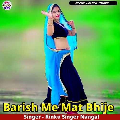 Barish Me Mat Bhije