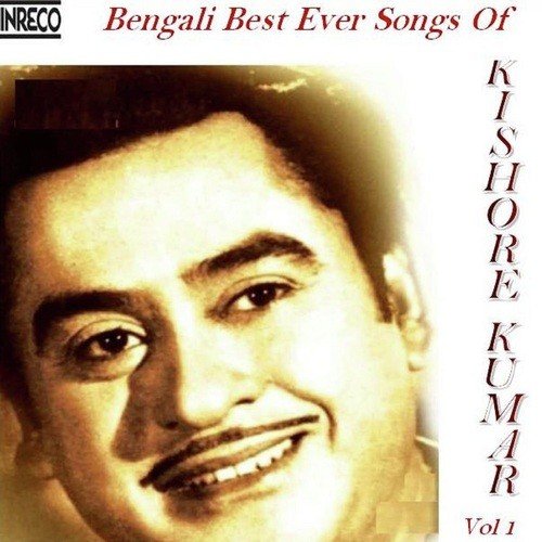 Bengali Best Ever Songs Of Kishore Kumar Vol. 1