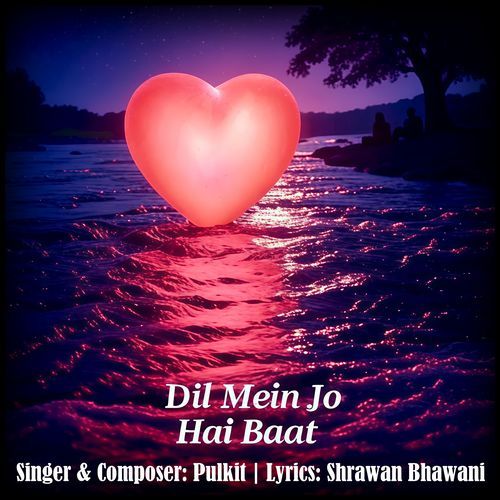 Dil Mein Jo Hai Baat
