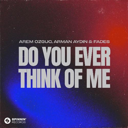 Do You Ever Think Of Me (Extended Mix) (Extended Mix)