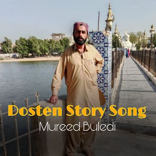 Dosten Story Song