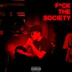 F*CK THE SOCIETY-MhgKQjFSDmk