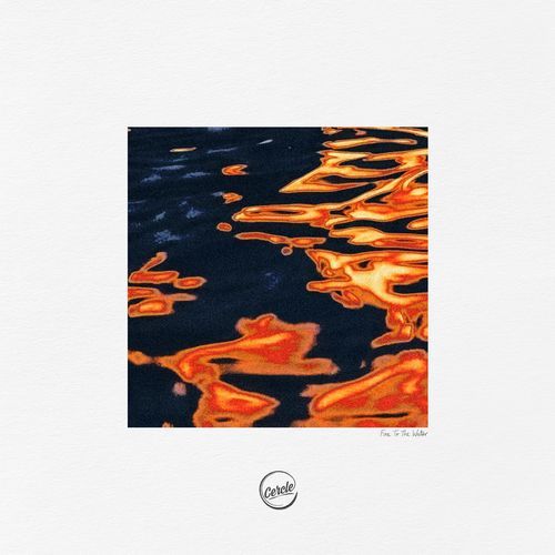 Fire To The Water cover art