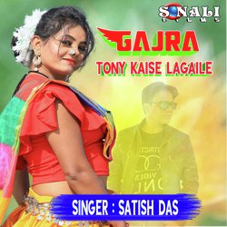 Gajra Tony Kaise Lagaile-ACsSZ0B5RVc