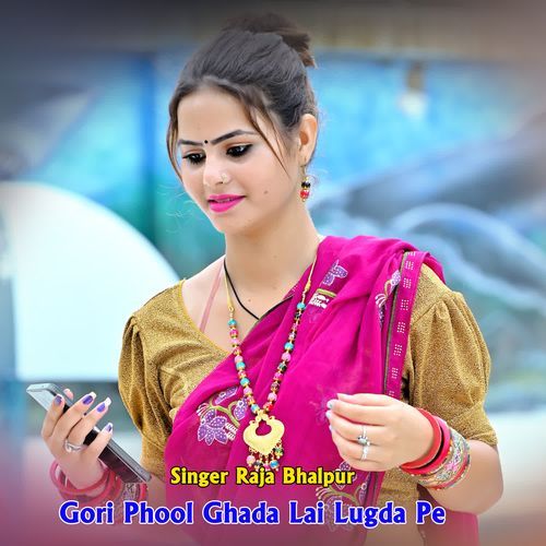 Gori Phool Ghada Lai Lugda Pe