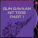 Gun Gavaan Nit Tere   1