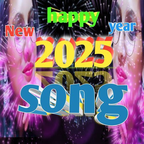 Happy New Year 2025 Song