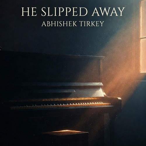 He Slipped Away