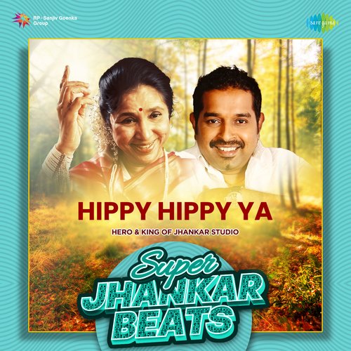 Hippy Hippy Ya - Super Jhankar Beats