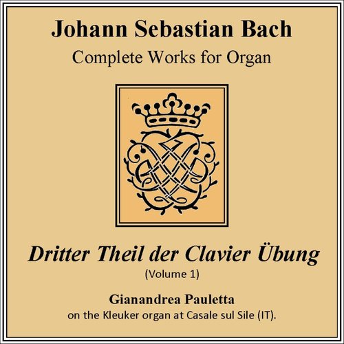 J.S. Bach: Dritter Theil der Clavier Übung, Vol. 1