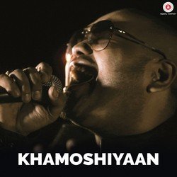 Khamoshiyaan-FAk0CRtbXHo