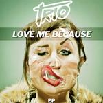 Love Me Because (Original Mix)