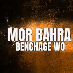 MOR BAHRA BENCHAGE WO-Gzk0BDV6WnU