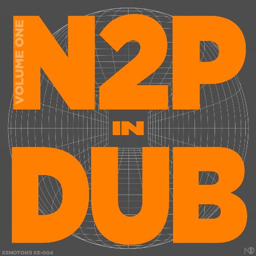 N2p in Dub, Vol. I