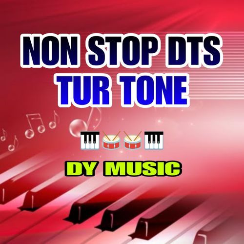 NON STOP DTS TUR TONE
