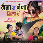 Naina Ma Naina Mila Le