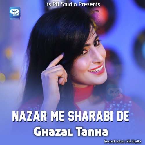 Nazar Me Sharabi De
