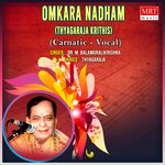 Omkara Nadham Thyagaraja Krithis