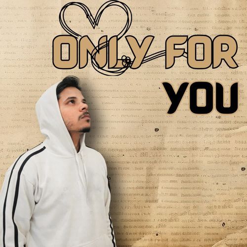 Only For You
