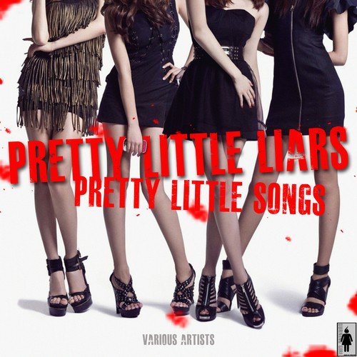 Pretty Little Liars-Pretty Little Songs