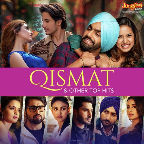 Qismat & Other Top Hits