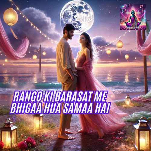 Rango Ki Barasat Me Bhigaa Hua Samaa Hai