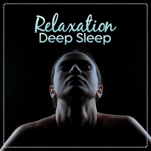 Relaxation Deep Sleep