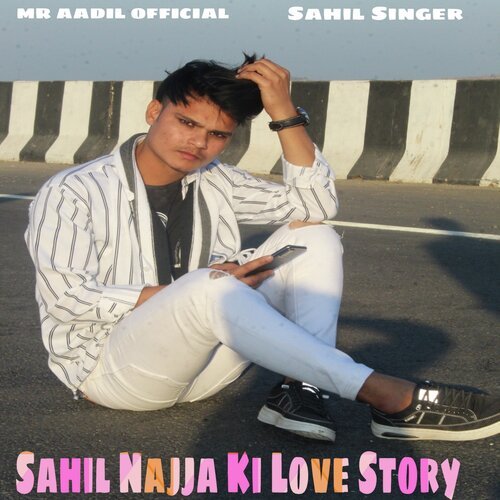 Sahil Najja Ki Love Story