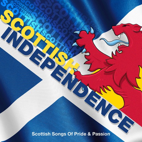 Scottish Independence - Scottish Songs of Pride & Passion