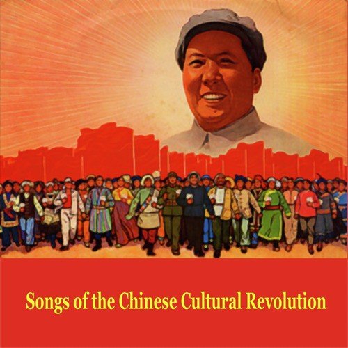 Songs of the Chinese Cultural Revolution