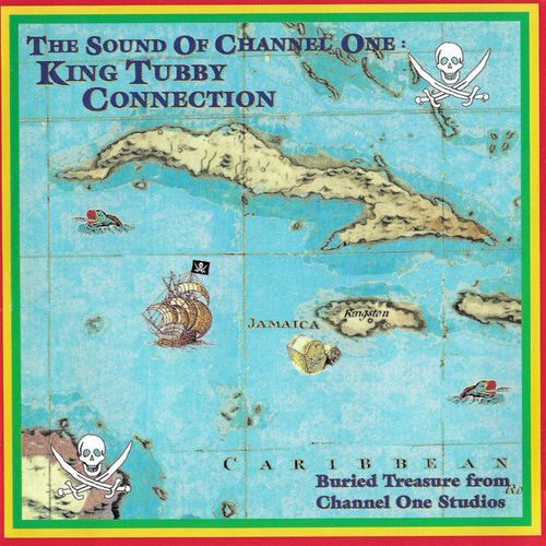 Sound Of Channel One King Tubby Connection